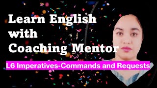 06 Imperatives Orders  Commands and Requests Grammar in Use  Coaching Mentor [upl. by Skantze]