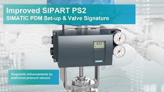 Improved SIPART PS2 SIMATIC PDM Setup amp Valve Signature [upl. by Eussoj]