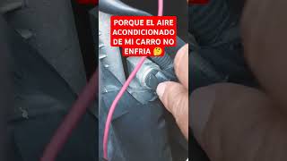 PORQUE EL AIRE ACONDICIONADO DE MI CARRO NO ENFRIA carros autos coches tips [upl. by Hotchkiss235]