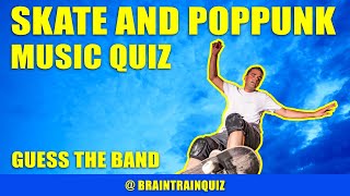 SKATE amp POPPUNK Music Quiz [upl. by Loria]