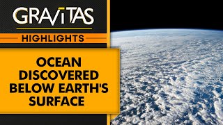 Scientists discover an ocean below the Earths surface  Gravitas Highlights [upl. by Libnah]