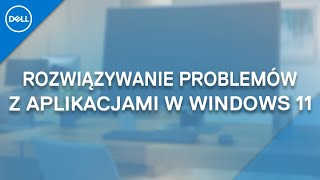 Rozwiązywanie Problemów z Aplikacjami w Windows 11 [upl. by Hertberg]