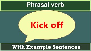 Phrasal verb Kick off  Meaning of Kick off  English Phrasal verbs for Competitive Exams [upl. by Mara]