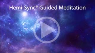 Free Hemi Sync Guided Meditation [upl. by Ledif]