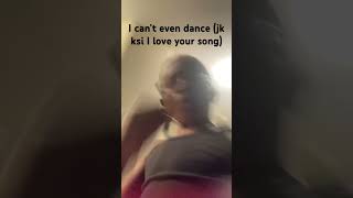 Dancing to ksi newest song until I cringe [upl. by Korey]