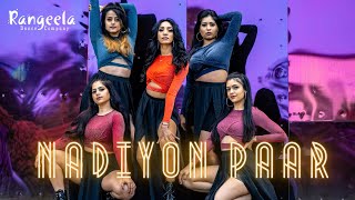 Nadiyon Paar Let the Music Play  Anisha Kay x Rangeela Dance Company  Roohi [upl. by Mellette]