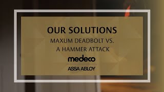 Medeco Maxum Deadbolt vs A Hammer Attack  Medeco Locks [upl. by Aivad]