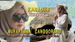 Karaoke Tanpa vocal Murapamma Canggoreng Narti Lestari [upl. by Yerroc]