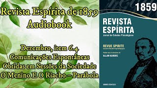 O Menino e o Riacho  Parábola  Dezembro item 64  Revista Espírita de 1859  Audiobook [upl. by Etnoek]