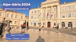 AlpeAdria 2024 recumbent bike tour  Part 7 Piran  Trieste  Gemona del Friuli [upl. by Elleryt]