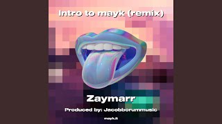 Intro to mayk Remix [upl. by Fronniah]