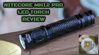 Nitecore MH12 Pro LED Torch Review [upl. by Bekah824]