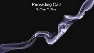 Pervading Call No Time To Rest [upl. by Rialc]