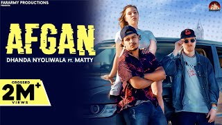 Afgan Full Video  Dhanda Nyoliwala Ft Matty  New Haryanvi Songs Haryanavi 2021 [upl. by Eatnuhs]