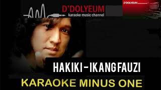 HAKIKIIKANG FAUZI KARAOKE lirik no vocal karaokelirik videokaraoke musiktanpavocal [upl. by Hayifas]