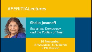 Sheila Jasanoff Expertise Democracy and the Politics of Trust  PERITIA Lectures [upl. by Worthy]