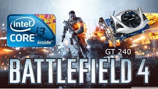 Battlefield 4 MP on i3 530 and Nvidia GT 240 1GB  LowMediumHigh [upl. by Nylrac50]