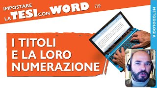 TITOLI e NUMERAZIONE Impostare la Tesi con Word 79 [upl. by Nelan]