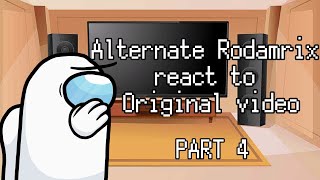 Alternate Rodamrix react to Original Rodamrix  PART 4 [upl. by Pickens192]