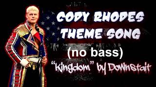 Downstait  Kingdom OST Cody Rhodes theme song no bass [upl. by Gaivn167]