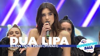 Dua Lipa  Blow Your Mind Mwah Live At Capitals Summertime Ball 2017 [upl. by Neroled181]