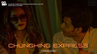 Chungking Express  A Homage Project of AJK MCRC Production [upl. by Schonfeld]