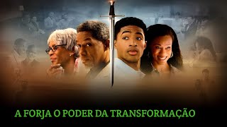 A FORJA O PODER DA TRANSFORMAÇÃO FILME DE DRAMA LANÇAMENTO 2024 [upl. by Victory]