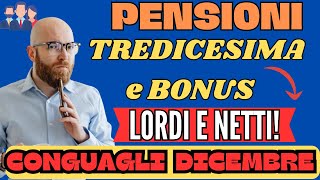 PENSIONI AUMENTI DICEMBRE 2023 IMPORTI LORDI E NETTI TREDICESIMA E BONUS [upl. by Remus]