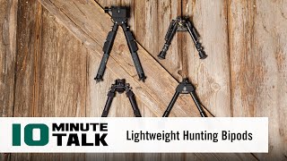 10MinuteTalk  Lightweight Hunting Bipods [upl. by Arrik]