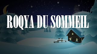 ROQYA DU SOMMEIL POUR BIEN DORMIR  PROTECTION NOCTURNE CONTRE TOUT MAL  PROTECTRICE DE LA NUIT [upl. by Llejk]