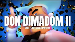 DON DIMADON 2  Dani Flow Oscar Maydon  LETRA  LYRICS [upl. by Yllak]