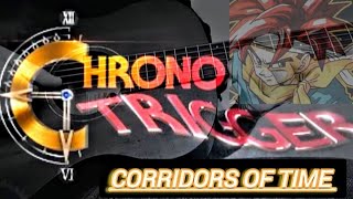 Chrono Trigger Video Game Corridors Of Time Guitar Cover [upl. by Hamilton311]