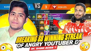 Breaking 88 Winning Streak Streak Of ski Sabir  Angry Youtuber 😱  Garena Free Fire Max [upl. by Eelana]