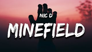 Nic D  Minefield Lyrics [upl. by Filberte712]