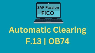 Auto Clearing  F13  FB60  OB74  SAP FICO [upl. by Eidolem]