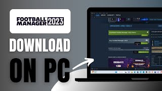 Download And Install Football Manager 2023 On PC Laptop  Complete Guide [upl. by Ittap]