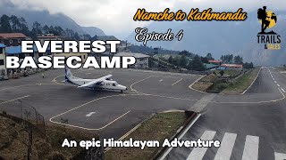 Everest Base Camp Trek Episode 4  Namche to Kathmandu [upl. by Aleta647]