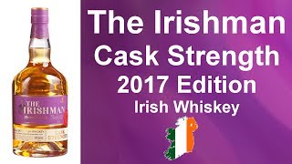 81 The Irishman Cask Strength 2017 Edition Irish Whiskey review from WhiskyJason [upl. by Maghutte503]