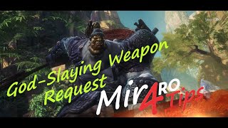 MIR4 GodSlaying Weapon Request Mir4RoTips [upl. by Oliver]