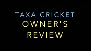 2017 Taxa Cricket walk around and user review [upl. by Nino]