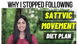 Why I stopped following satvic movement diet plan satvicmovement [upl. by Robyn]