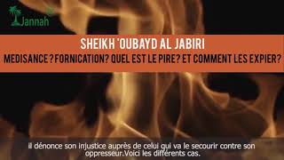 Médisance fornication quel est le pire Comment se les faire pardonner  Sheikh Ubayd AlJabiri [upl. by Reuben828]