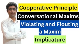 Cooperative Principle  Conversational Maxims by Paul Grice  Pragmatics  Discourse Analysis [upl. by Eiliak]