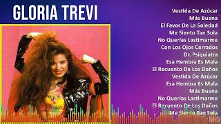 Gloria Trevi 2024 MIX Grandes Exitos  Vestida De Azúcar Más Buena El Favor De La Soledad Me [upl. by Zillah]