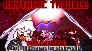 Rhythmic Trouble  Triple Trouble but RR Characters sings it FNF Cover [upl. by Berte]