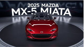 2025 Mazda MX 5 Miata  2025 Mazda MX5 Miata Driving Fun Perfected Full Review [upl. by Keraj]