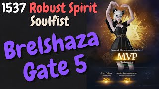 1537 Robust Spirit Soulfist Brelshaza Gate 5  Lost Ark [upl. by Ecadnac]