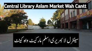 Central Library Aslam Market Wah Cantt Pakistan  Taxila City Pakistan [upl. by Bunker338]