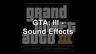 Grand Theft Auto III  Sound Effects  PC [upl. by Kablesh]