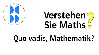 100 Quo vadis Mathematik [upl. by Adiahs]